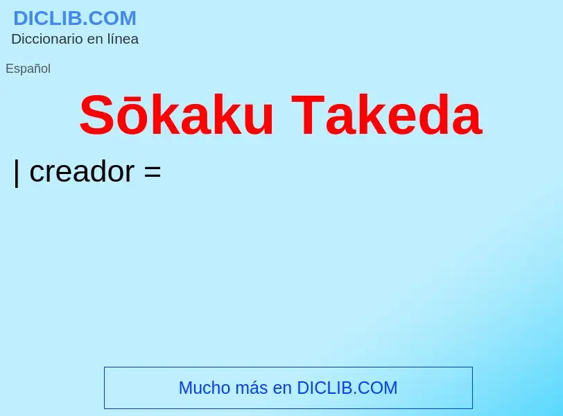 ¿Qué es Sōkaku Takeda? - significado y definición