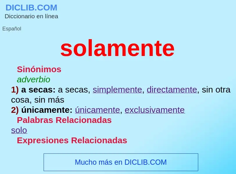 ¿Qué es solamente? - significado y definición