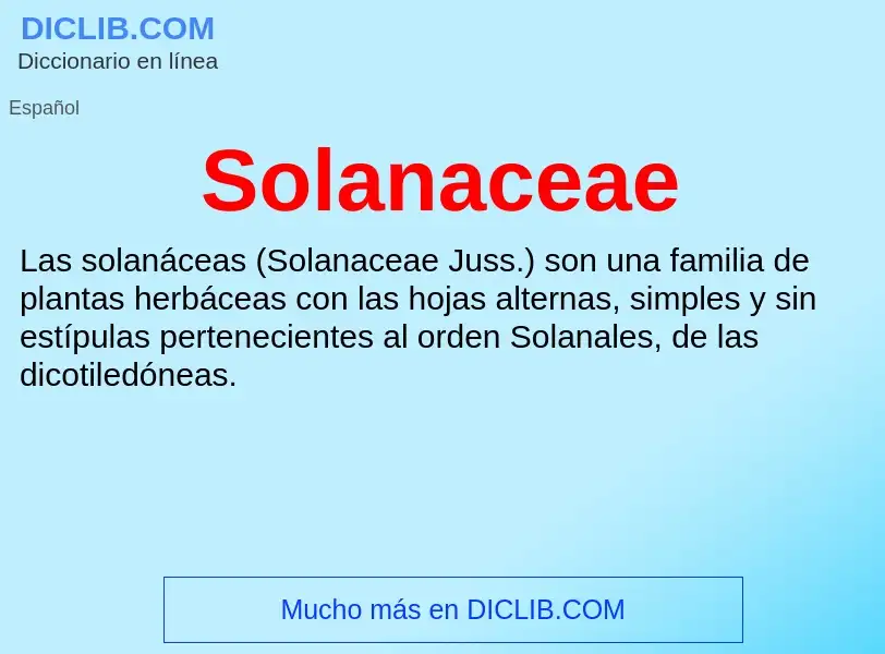 What is Solanaceae - meaning and definition