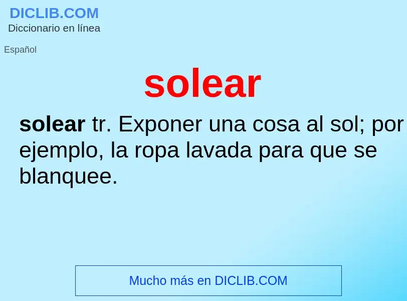 ¿Qué es solear? - significado y definición