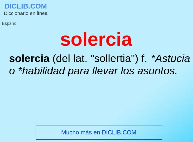 O que é solercia - definição, significado, conceito