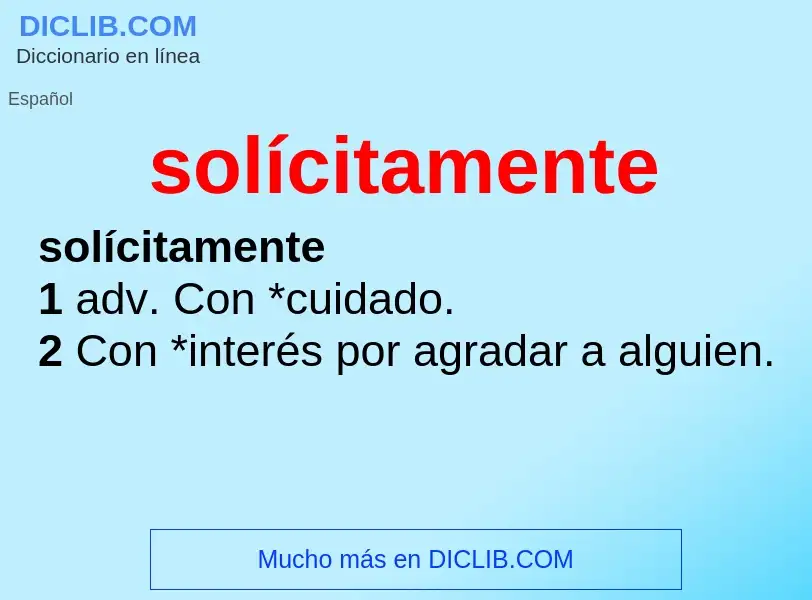 What is solícitamente - definition