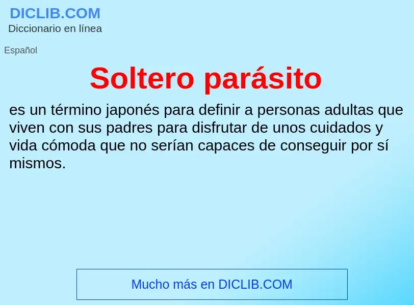 Was ist Soltero parásito - Definition