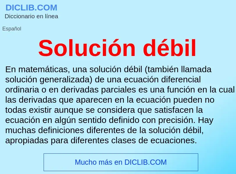 Wat is Solución débil - definition