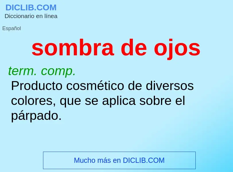 What is sombra de ojos - meaning and definition