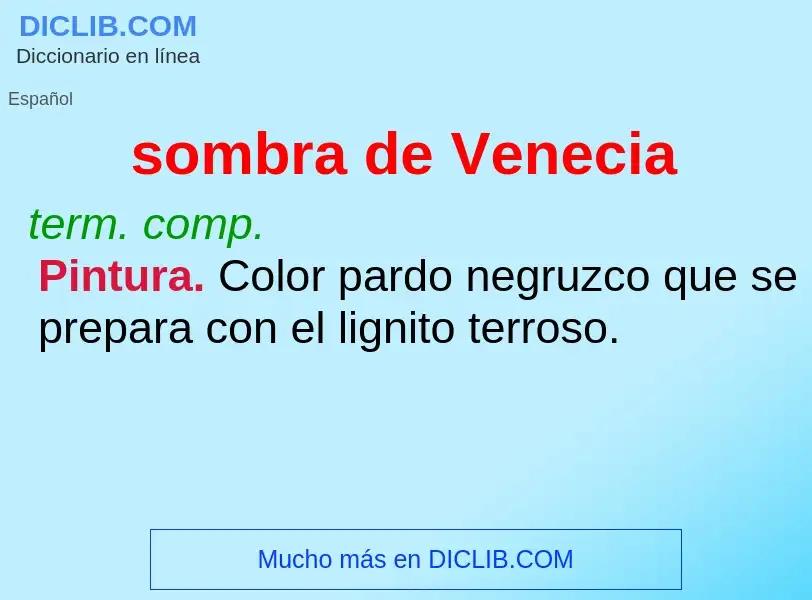 ¿Qué es sombra de Venecia? - significado y definición