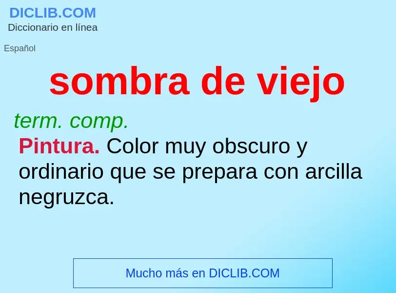 What is sombra de viejo - definition