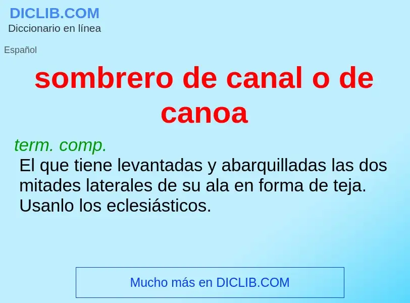 Что такое sombrero de canal o de canoa - определение