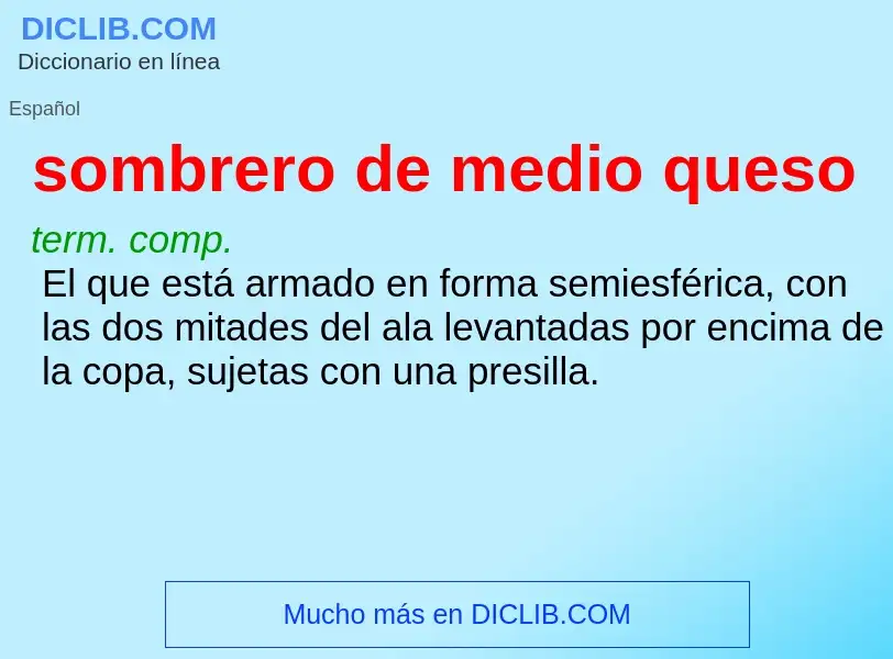 Wat is sombrero de medio queso - definition