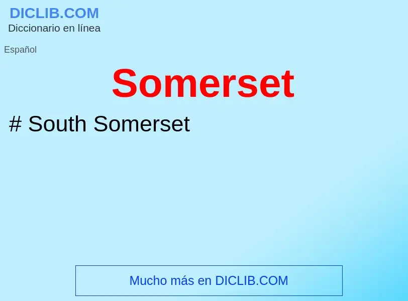 ¿Qué es Somerset? - significado y definición