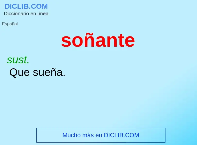 ¿Qué es soñante? - significado y definición