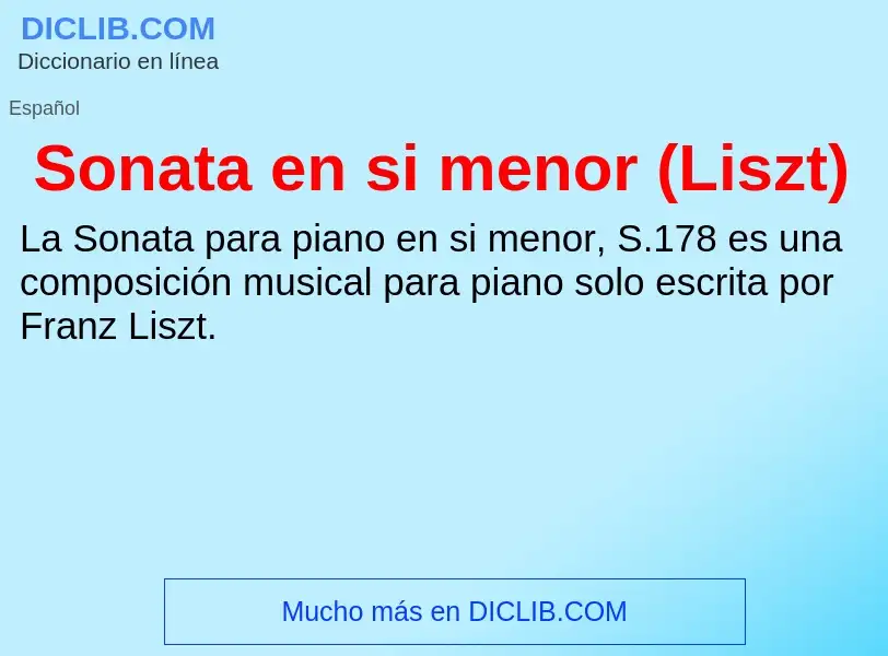 O que é Sonata en si menor (Liszt) - definição, significado, conceito