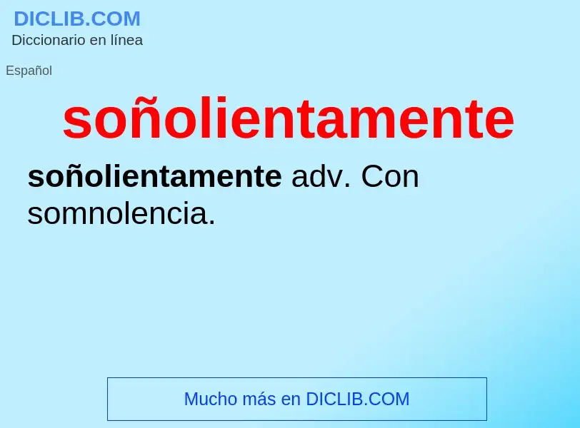 What is soñolientamente - definition