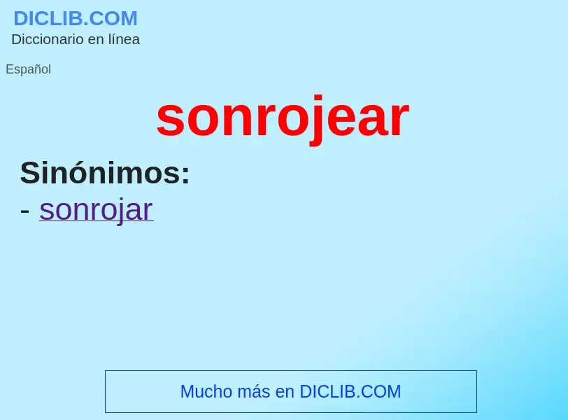 Wat is sonrojear - definition