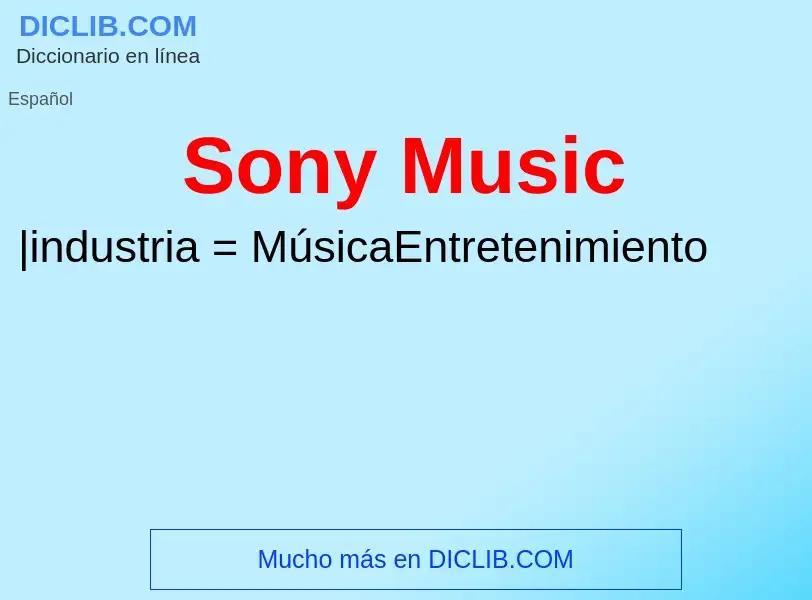 ¿Qué es Sony Music? - significado y definición