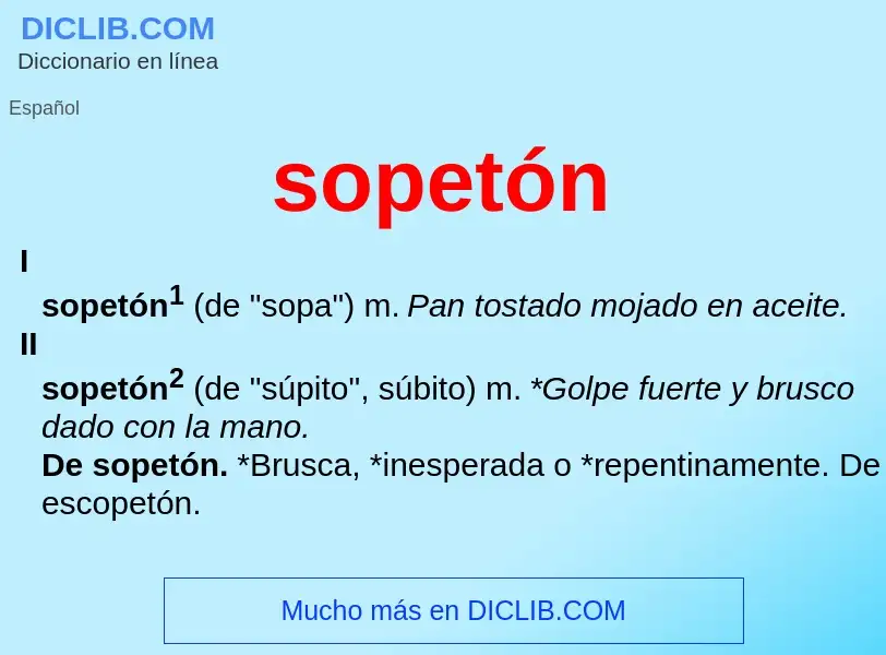 What is sopetón - meaning and definition