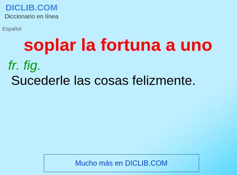 ¿Qué es soplar la fortuna a uno? - significado y definición