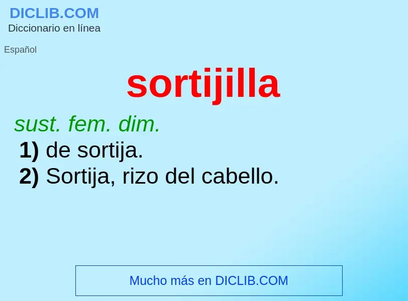 ¿Qué es sortijilla? - significado y definición