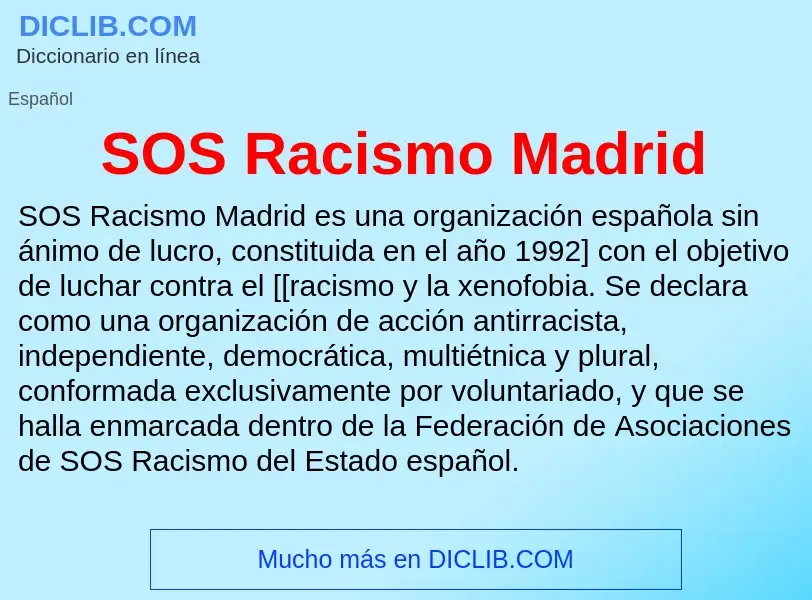 Что такое SOS Racismo Madrid - определение