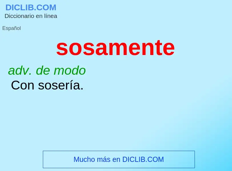 O que é sosamente - definição, significado, conceito