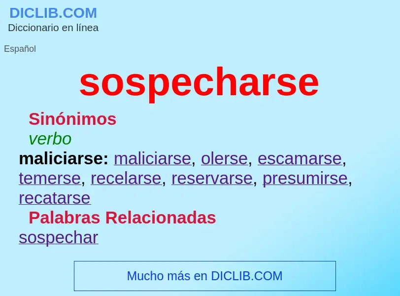 What is sospecharse - meaning and definition