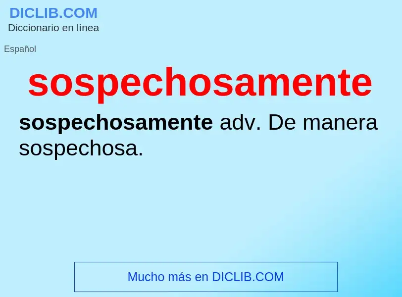 Was ist sospechosamente - Definition