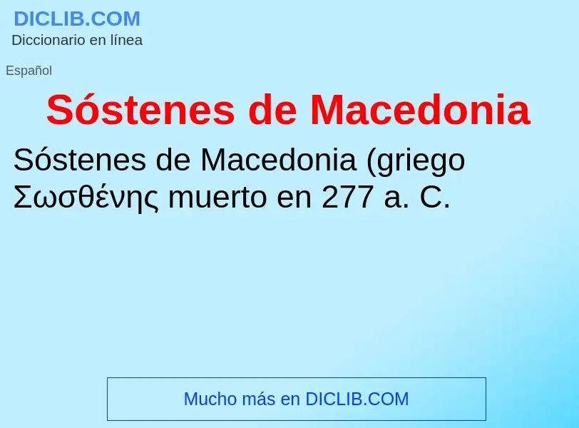 ¿Qué es Sóstenes de Macedonia? - significado y definición