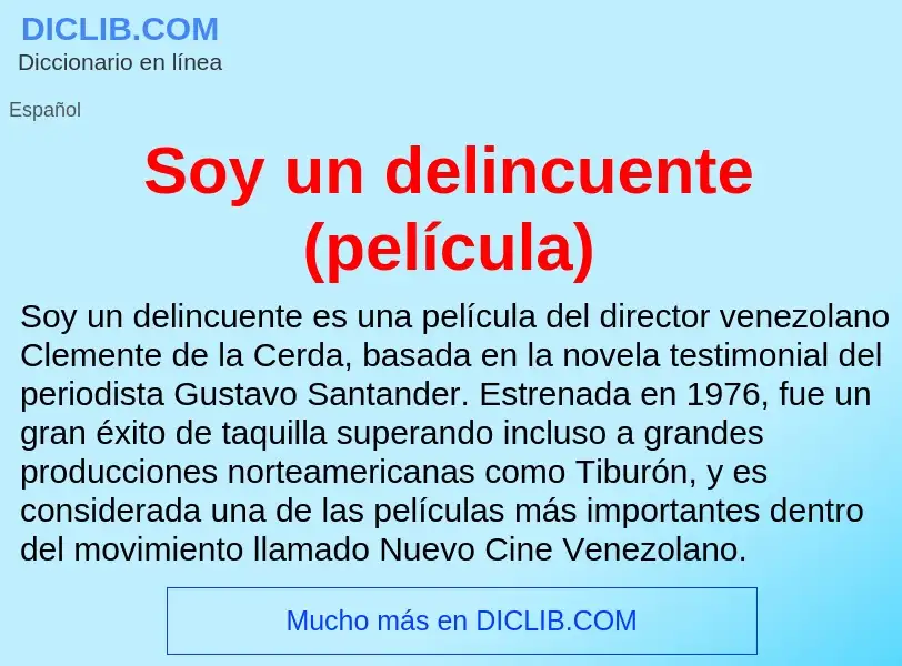 Что такое Soy un delincuente (película) - определение