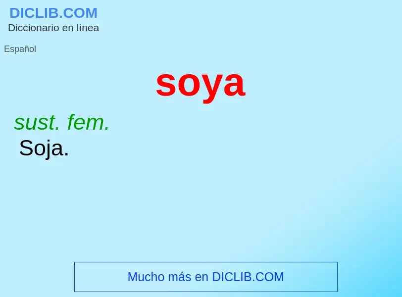 ¿Qué es soya? - significado y definición