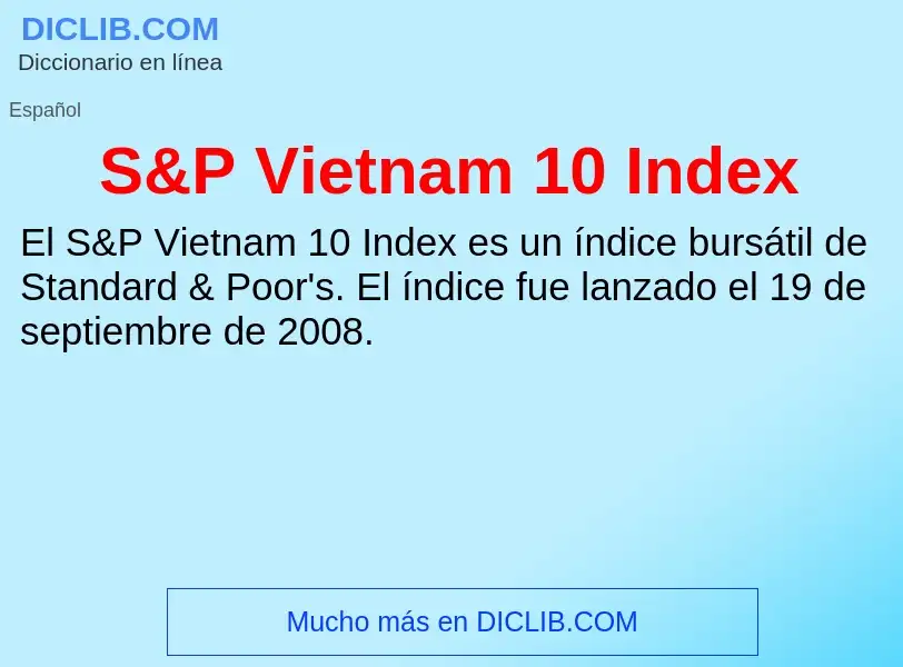 Qu'est-ce que S&P Vietnam 10 Index - définition