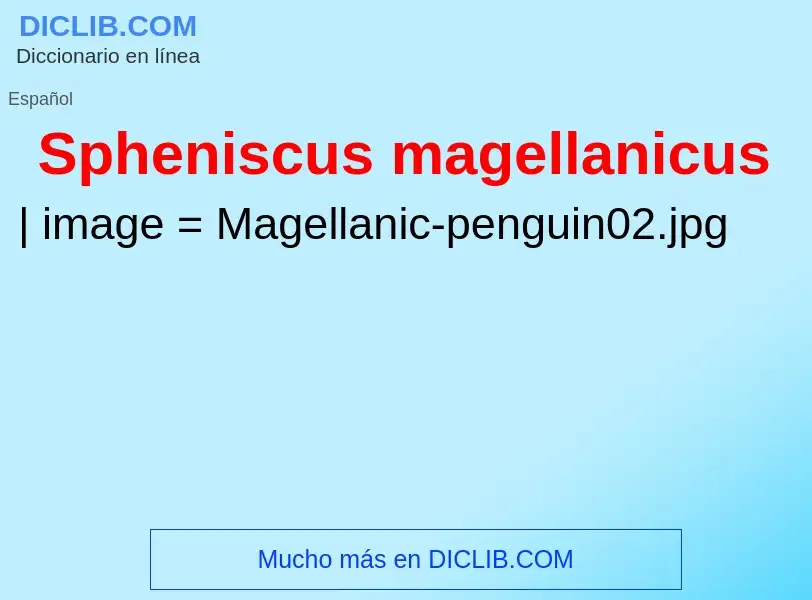 Что такое Spheniscus magellanicus - определение