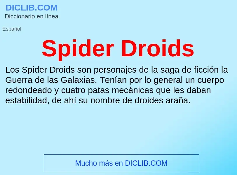 ¿Qué es Spider Droids? - significado y definición