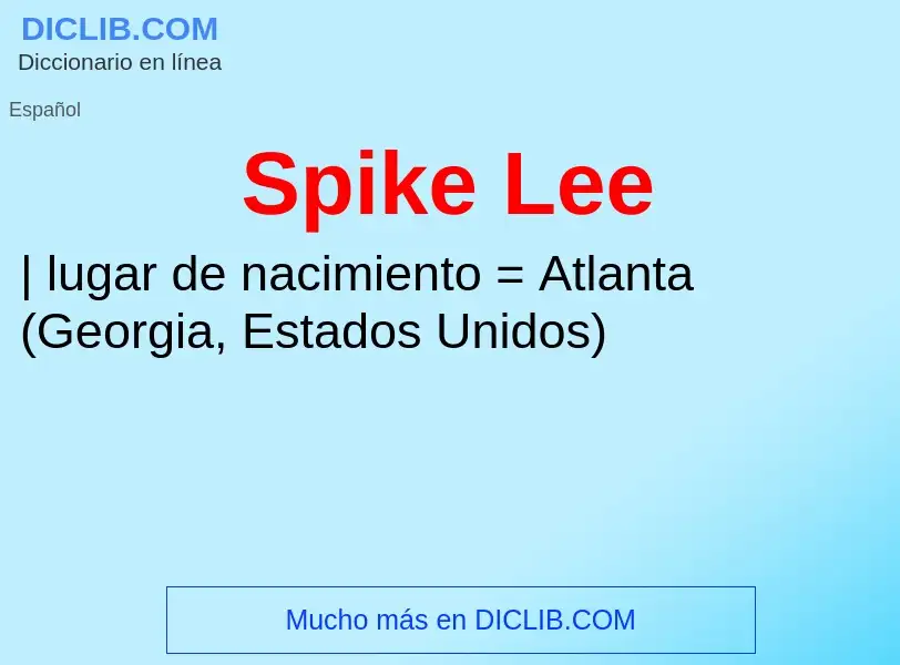 ¿Qué es Spike Lee? - significado y definición