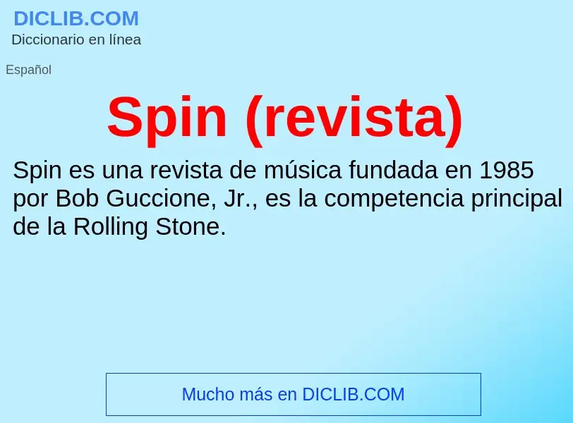 ¿Qué es Spin (revista)? - significado y definición