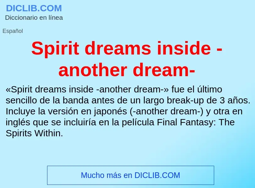 O que é Spirit dreams inside -another dream- - definição, significado, conceito