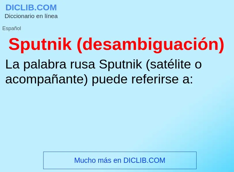 Что такое Sputnik (desambiguación) - определение