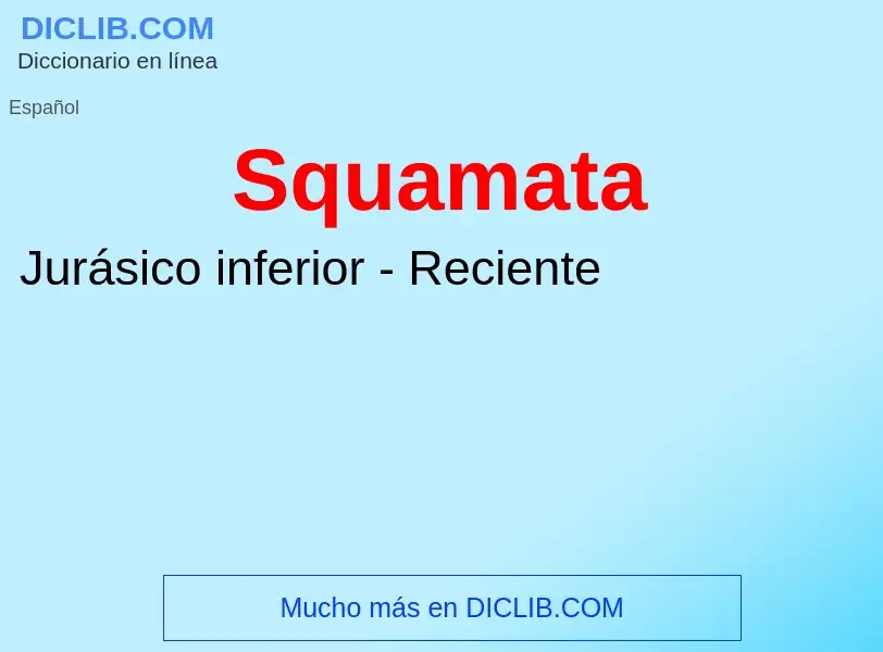 ¿Qué es Squamata? - significado y definición