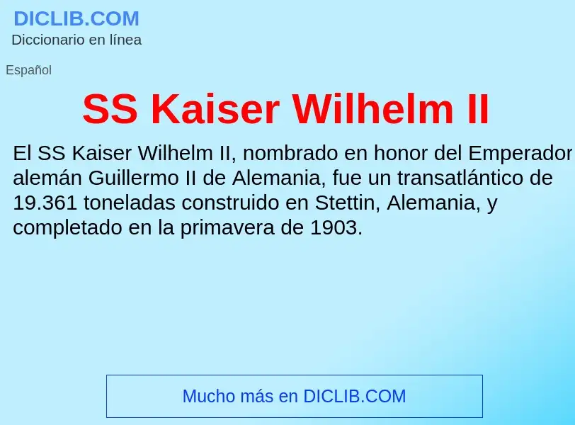 Что такое SS Kaiser Wilhelm II - определение