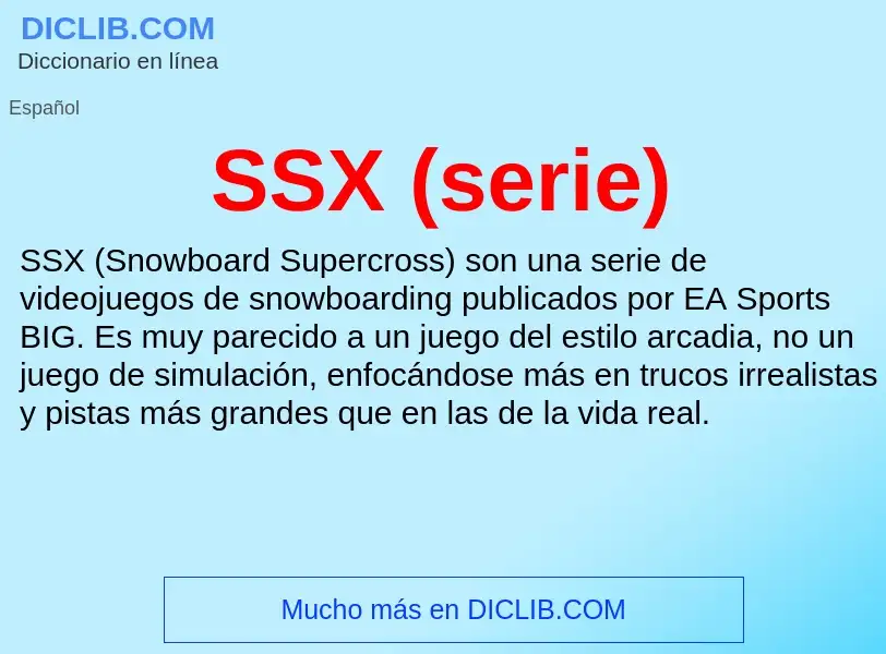 Что такое SSX (serie) - определение