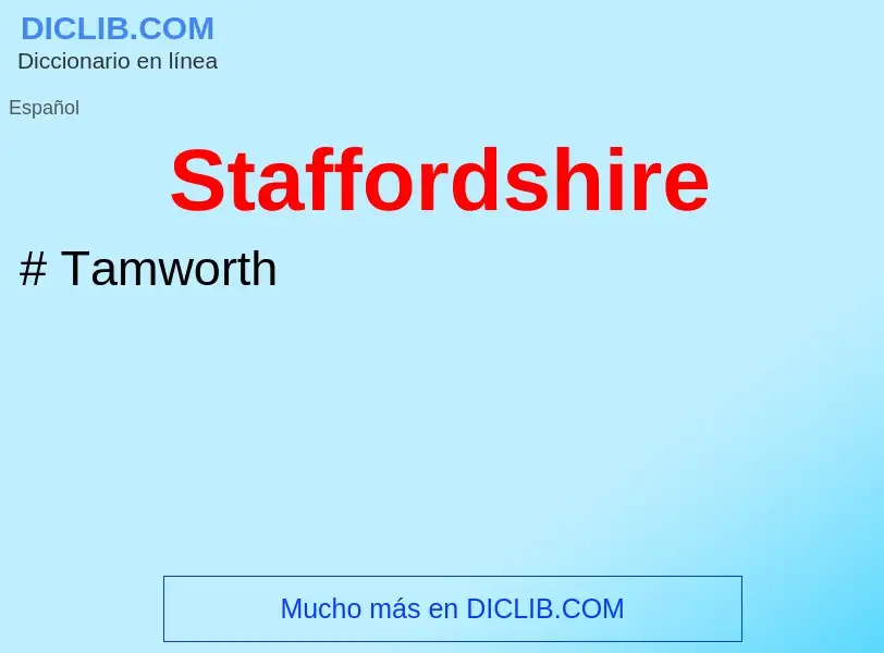 ¿Qué es Staffordshire? - significado y definición