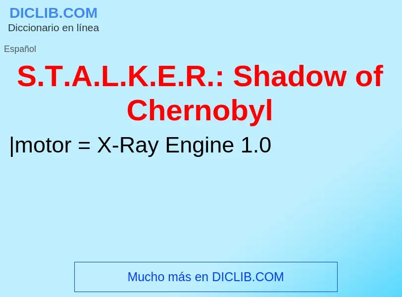 Wat is S.T.A.L.K.E.R.: Shadow of Chernobyl - definition