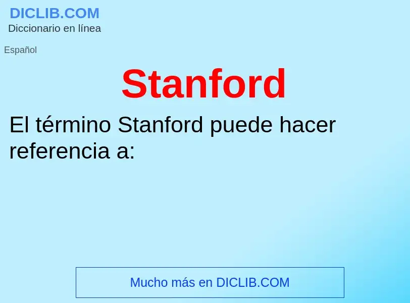 ¿Qué es Stanford? - significado y definición