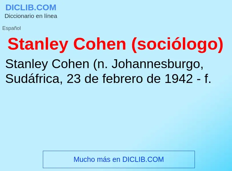 Che cos'è Stanley Cohen (sociólogo) - definizione