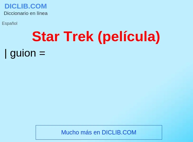 O que é Star Trek (película) - definição, significado, conceito