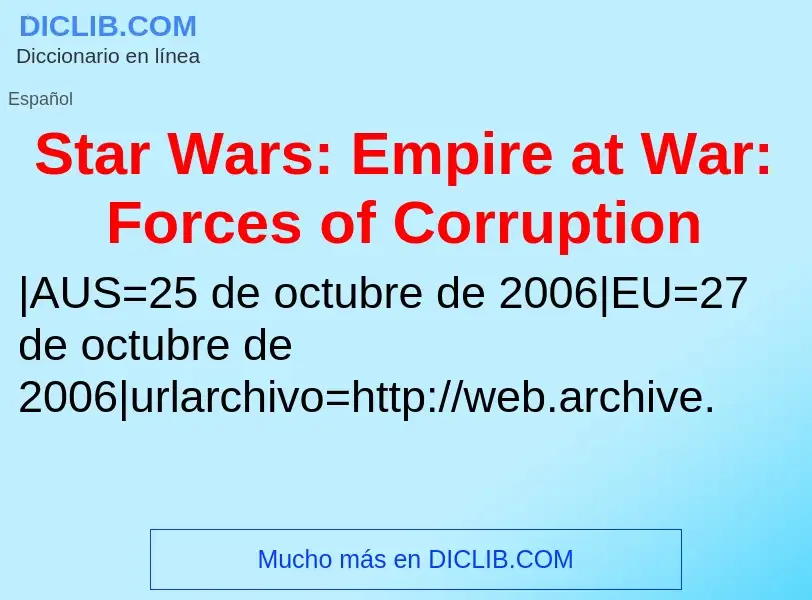 Wat is Star Wars: Empire at War: Forces of Corruption - definition