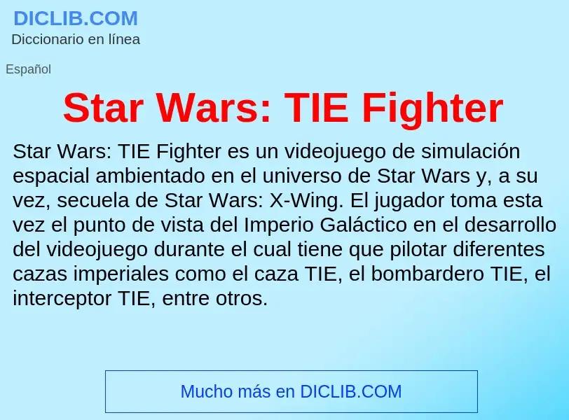 Qu'est-ce que Star Wars: TIE Fighter - définition