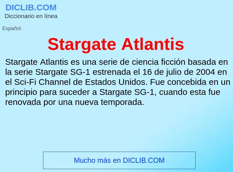 ¿Qué es Stargate Atlantis? - significado y definición