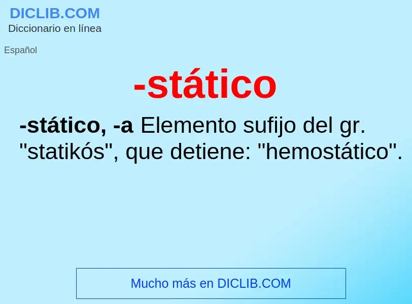 Wat is -stático - definition