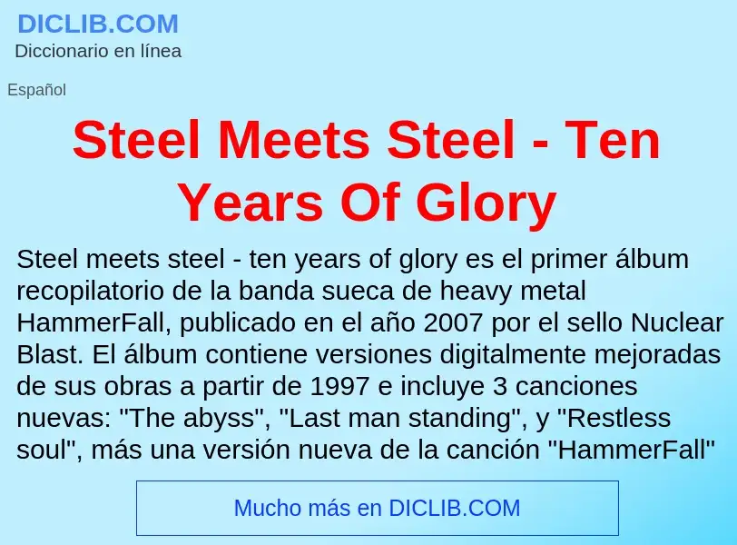 Τι είναι Steel Meets Steel - Ten Years Of Glory - ορισμός