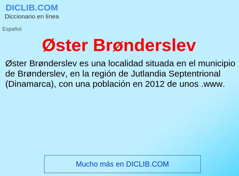 O que é Øster Brønderslev - definição, significado, conceito